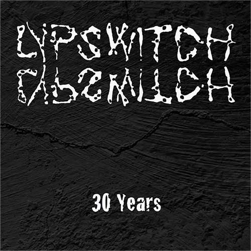 Lypswitch 30 Years